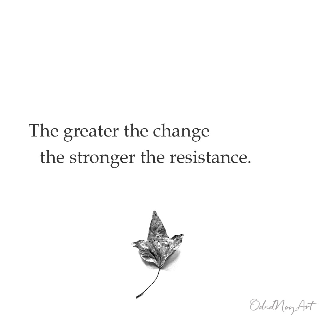 The greater the change the stronger the resistance.