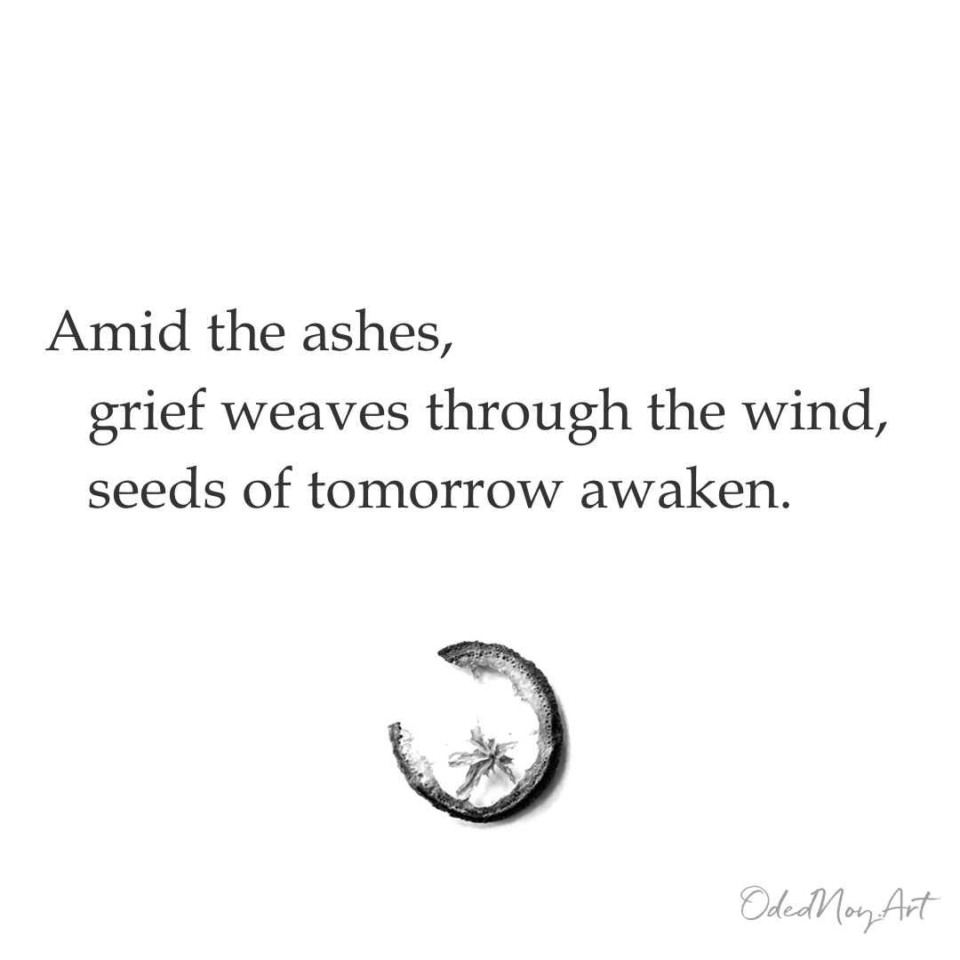 Amid the ashes, grief weaves through the wind, seeds of tomorrow awaken.