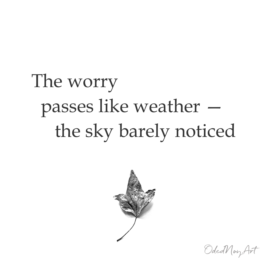 The Worry Passes